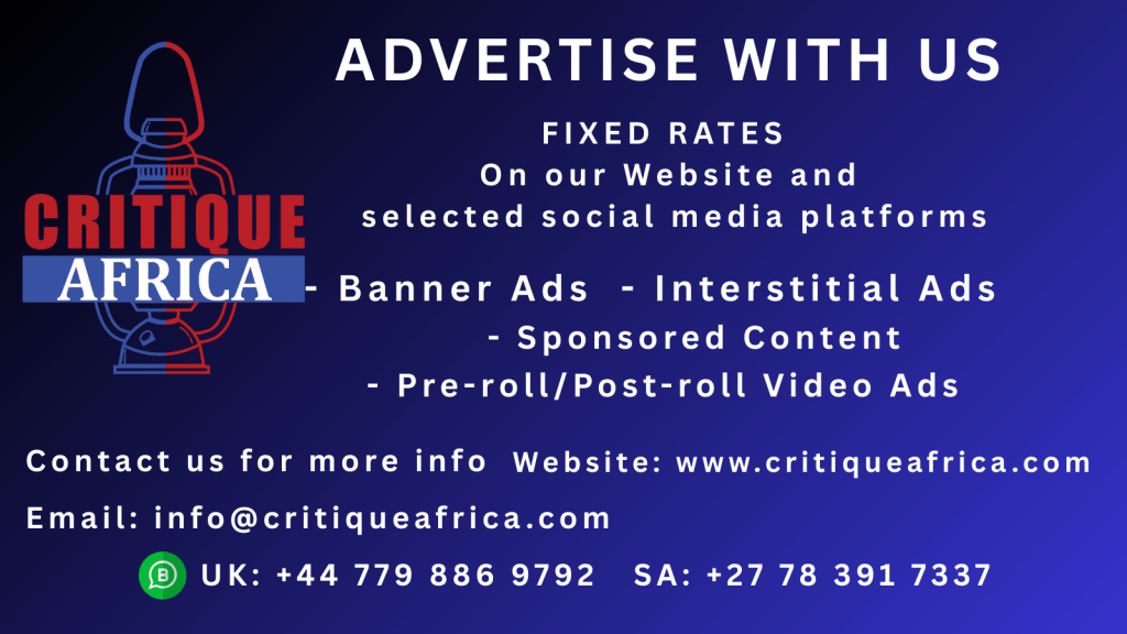 Advertise your business with Critique Africa. Email info@critiqueafrica.com